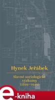 Slavné sociologické výzkumy (1899–1949) - Hynek Jeřábek