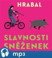 Slavnosti sněženek, mp3 - Bohumil Hrabal