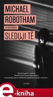 Sleduji tě - Michael Robotham