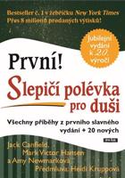 Slepičí polévka pro duši - Jack Canfield, Mark Victor Hansen, Amy Newmarková