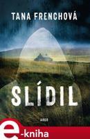 Slídil - Tana Frenchová