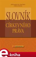 Slovník církevního práva - Jiří Rajmund Tretera, Záboj Horák