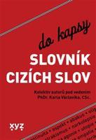 Slovník cizích slov do kapsy - kolektiv, Karel Václavík