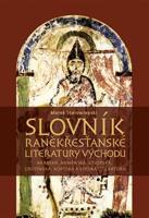 Slovník raněkřesťanské literatury Východu - Marek Starowieyski