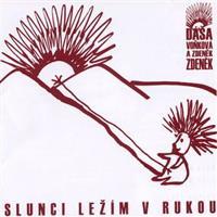 Slunci ležím v rukou - Dagmar Andrtová-Voňková, Zdeněk Zdeněk