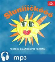 Sluníííííčkóóó. Pohádky o sluníčku pro nejmenší - Marie Šolleová, Jiří Kafka, Iva Hercíková, František Nepil, Václav Čtvrtek, Jiří Kahoun, Eva Košlerová