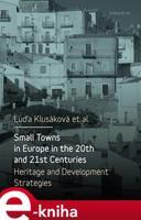 Small Towns in Europe in the 20th and 21st Centuries