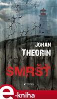 Smršť - Johan Theorin