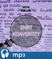 Smrt konvertity, mp3 - Petr Eidler