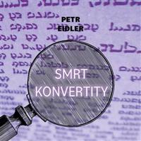 Smrt konvertity - Petr Eidler