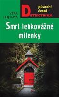 Smrt lehkovážné milenky - Věra Fojtová