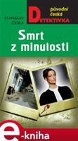 Smrt z minulosti - Stanislav Češka