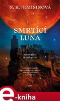 Smrtící luna - N. K. Jemisinová