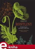 Smrtící rostliny - Sonny Larsson, Elizabeth A. Daunceyová