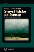 Smysl lidské existence - Edward O. Wilson