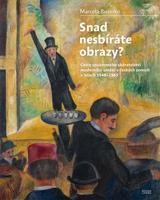 Snad nesbíráte obrazy? - Marcela Rusinko-Chmelařová