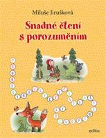 Snadné čtení s porozuměním - MIluše Jirušková