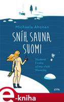 Sníh, sauna, Suomi - Michaela Ahonen