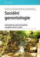 Sociální gerontologie - Zdeněk Kalvach, Libuše Čeledová, Rostislav Čevela, Jan Holčík, Pavel Kubů