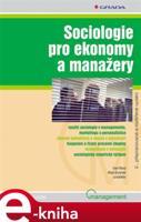 Sociologie pro ekonomy a manažery - Ivan Nový