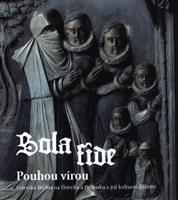 Sola fide - pouhou vírou