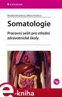 Somatologie - Markéta Křivánková, Milena Hradová