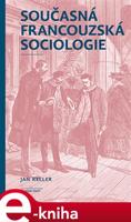 Současná francouzská sociologie - Jan Keller