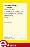 Souhrnné texty z chemie pro přípravu k přijímacím zkouškám I. díl - Eva Streblová