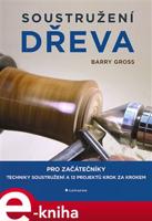 Soustružení dřeva - Barry Gross