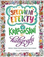 Speciální efekty v krasopsaní a kaligrafii - Grace Frösénová