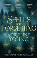 Spells for Forgetting - Adrienne Youngová