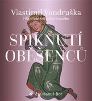 Spiknutí oběšenců - Vlastimil Vondruška