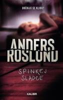 Spinkej sladce - Anders Roslund