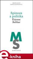 Spinoza a politika - Étienne Balibar