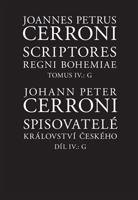 Spisovatelé království českého IV., G / Scriptores regni Bohemiae IV., G - Johann Peter Cerroni