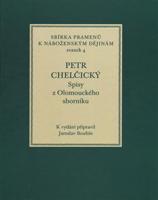 Spisy z Olomouckého sborníku - Petr Chelčický