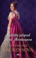 Spletitý případ pana Montaguea - Stephanie Laurensová