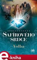 Společenství safírového srdce – Volba - Jitka Saniová