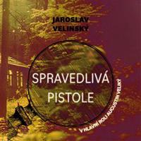 Spravedlivá pistole - Jaroslav Velinský