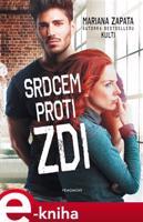 Srdcem proti zdi - Mariana Zapata