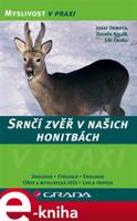 Srnčí zvěř v našich honitbách - Josef Drmota, Zdeněk Kolář, Jiří Zbořil