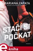 Stačí si počkat - Mariana Zapata