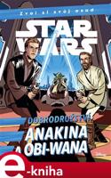 Star Wars - Dobrodružství Anakina a Obi-Wana - Cavan Scott