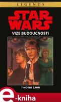 Star Wars - Vize budoucnosti - Timothy Zahn