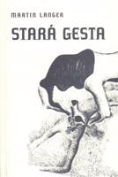 Stará gesta - Martin Langer