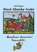 Staré říkanky české - Jiří Teper