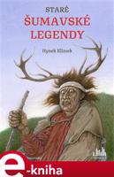 Staré šumavské legendy - Hynek Klimek