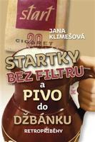 Startky bez filtrů a pivo do džbánku - Jana Klimešová