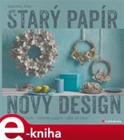 Starý papír - nový design - Angelika Kipp