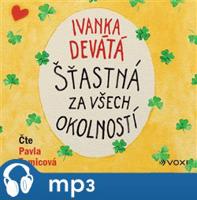 Šťastná za všech okolností, mp3 - Ivanka Devátá